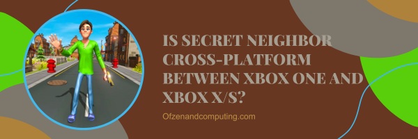¿Secret Neighbor es multiplataforma entre Xbox One y Xbox Series X/S?