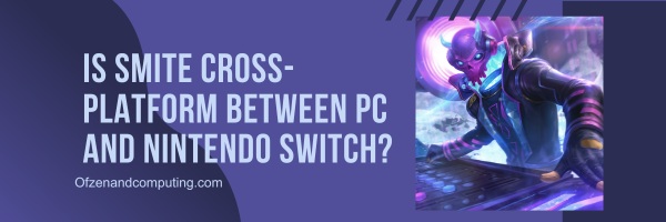 Is Smite Cross-Platform Between PC and Nintendo Switch?