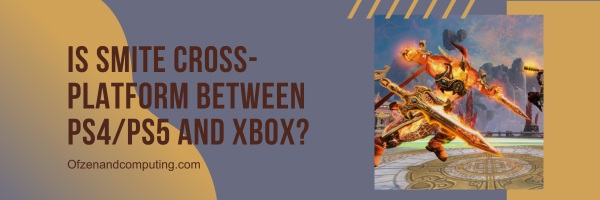 Is Smite Cross-Platform Between PS4/PS5 and Xbox?