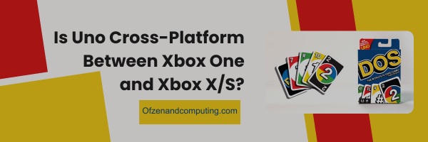 هل Uno Cross-Platform بين Xbox One و Xbox Series X / S؟