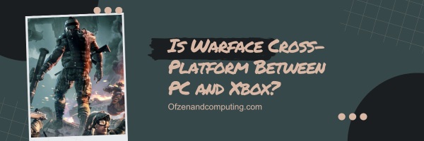 Является ли Warface кроссплатформенным между ПК и Xbox?