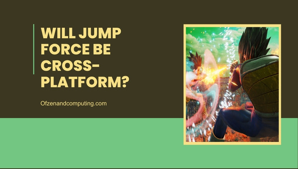 Will Jump Force Be Cross Platform