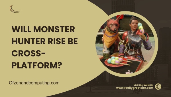 Будет ли Monster Hunter Rise кроссплатформенным?