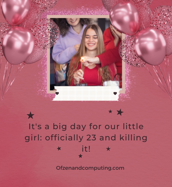 23rd Birthday Instagram Captions For Daughter (2024)