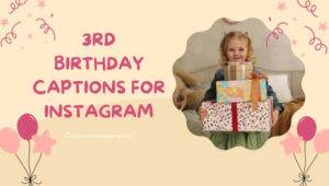 Subtítulos de 3er cumpleaños para Instagram ([cy]) Divertido, Genial