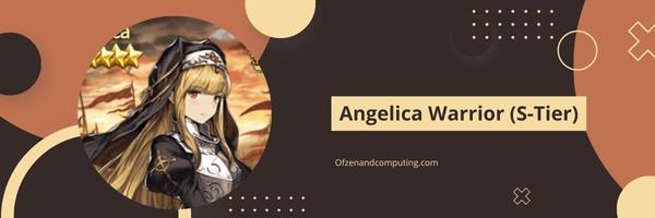 Angelica Warrior (S-Tier)