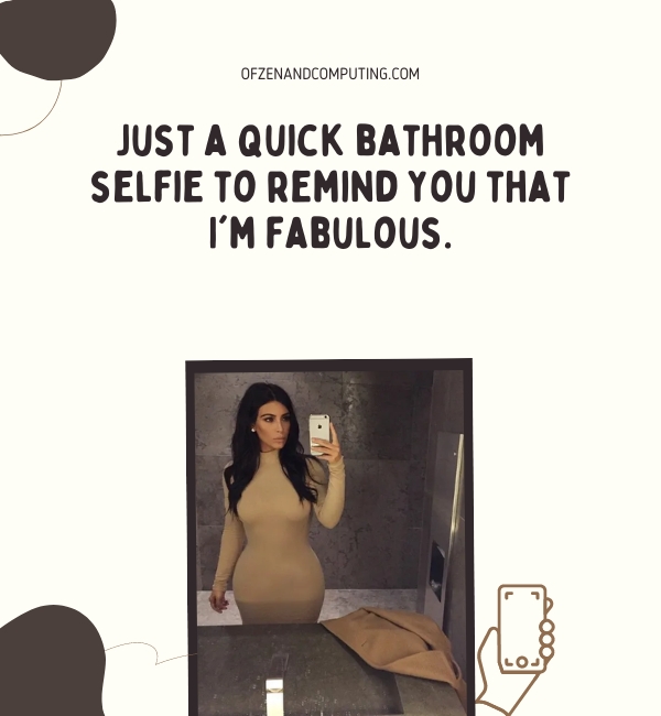 Bathroom Selfie Captions For Instagram