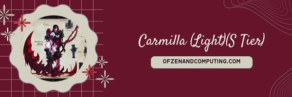 Carmilla (Light) (S Tier)