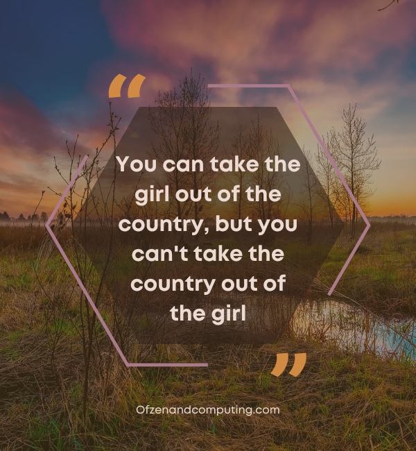 Country Quotes Captions For Instagram (2024)