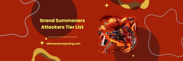 Grand Summoners Attackers Tier List 2024