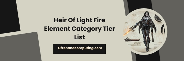 Heir Of Light Fire Element Category List 2024 - "Ignite Your Passion"