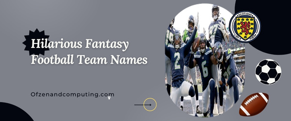 Hilarious Fantasy Football Team Names