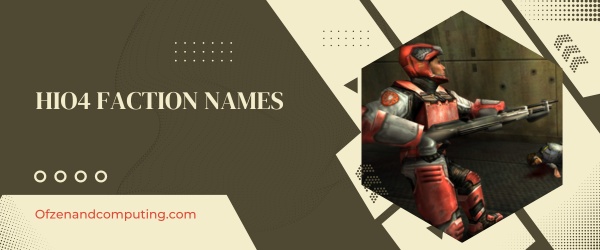 Hio4 Faction Names Ideas (2024)