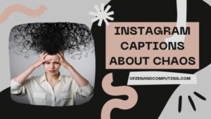 Instagram Captions About Chaos ([cy]), короткие, знаменитые