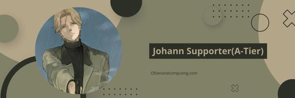 Johann Supporter(A-Tier)
