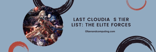 Last Cloudia  S Tier List 2024: The Elite Forces