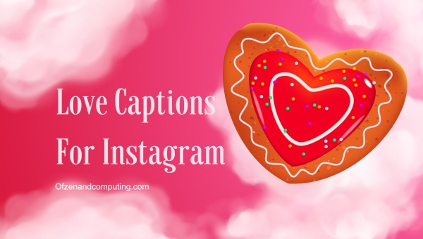 Love Captions For Instagram ([cy]) Short, Funny, Self