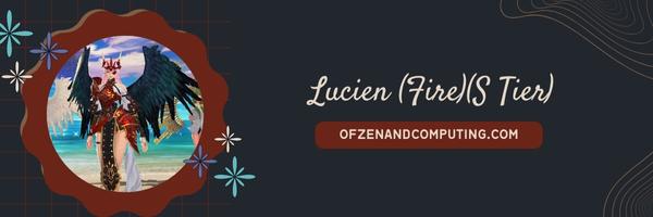 Lucien (Fire) (S Tier)