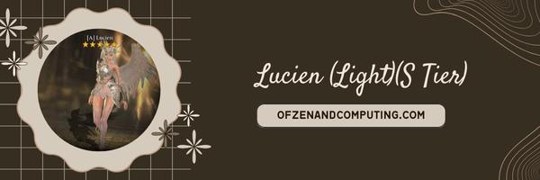 Lucien (Light) (S Tier)