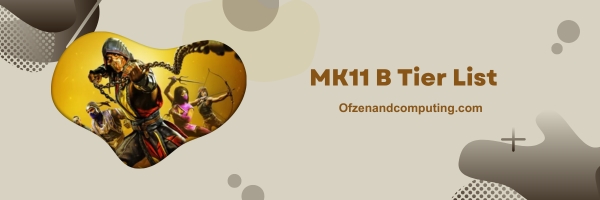 MK11 B Tier List 2024: Solid and Balanced