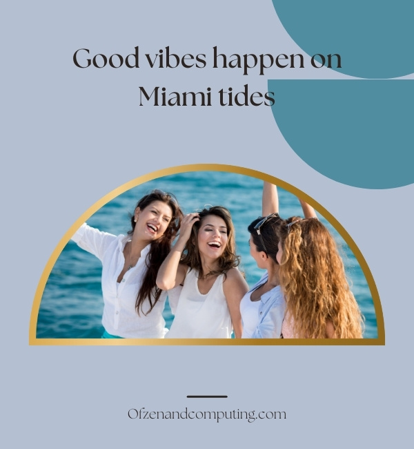 Miami Bachelorette Captions For Instagram (2024)
