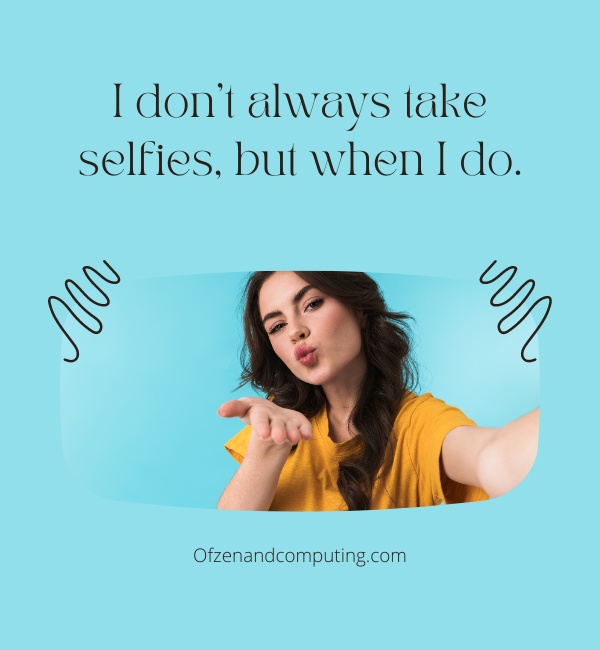 Nice Selfie Captions For Instagram (2024)