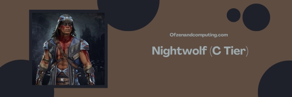 Nightwolf (C Tier)