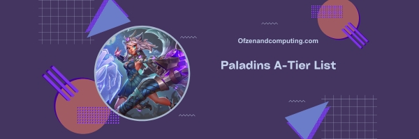 Paladins A-Tier List 2024: Strong and Reliable
