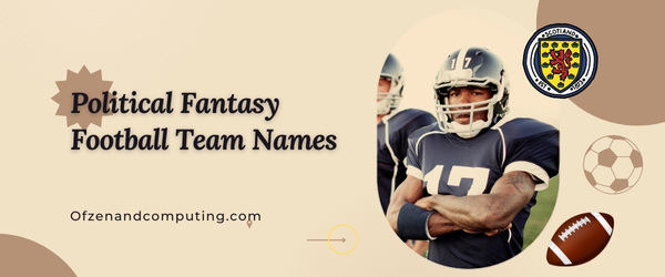 Political Fantasy Football Team Names (2024)