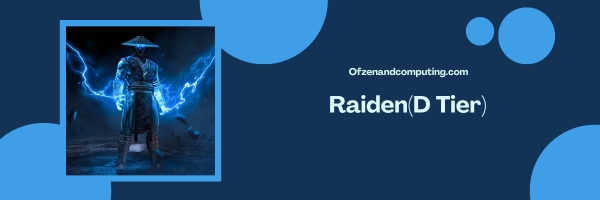 Raiden (D Tier)