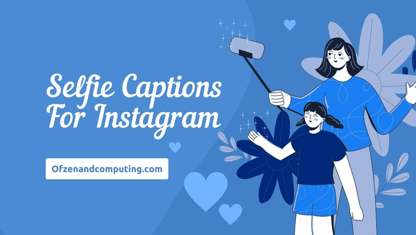 Selfie Captions For Instagram ([cy]) Funny, Cute