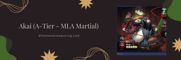 อากาอิ (A-Tier - MLA Martial)