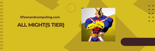 All Might (S Tier)