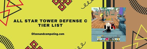 All Star Tower Defense C Tier List 2024– The Utility Players