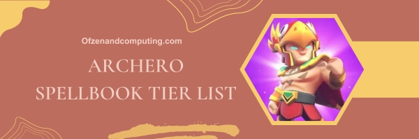 Archero Spellbook Tier List 2024