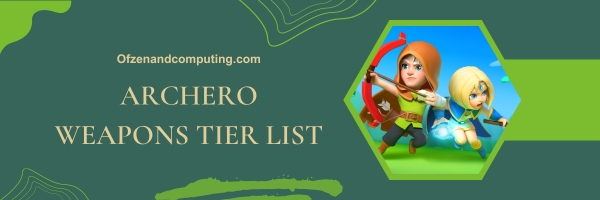 Archero Weapons Tier List 2024
