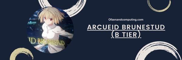 Arcueid Brunestud (B Tier)