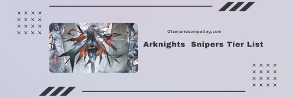 Arknights  Snipers Tier List 2024- Precision from Afar