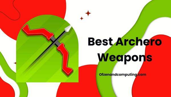 Best Archero Weapons 2024