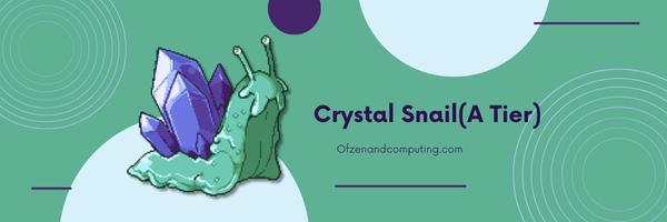 Crystal Snail (A Tier)
