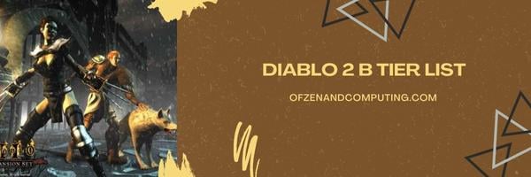 Diablo 2 B Tier List 2024– The Solid Contenders
