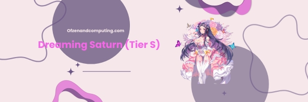 Dreaming Saturn (Tier S)
