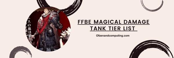 FFBE Magical Damage Tank List 2024: "Shield your allies with sorcery"