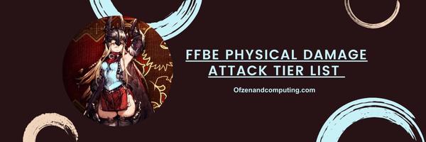FFBE Physical Damage Attack List 2024: "Unleash devastating blows"