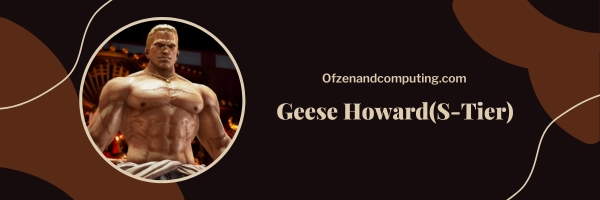 Geese Howard (S-Tier)