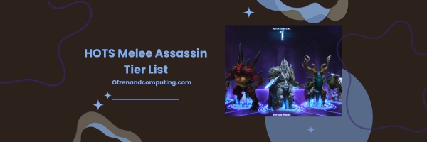 HOTS Melee Assassin List 2024- Deadly Close-combat Specialists