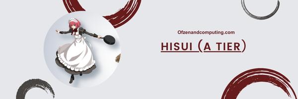 Hisui (A Tier)
