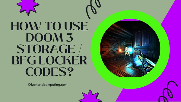 ¿Cómo utilizar los códigos de casillero de almacenamiento / BFG de Doom 3 en 2024?