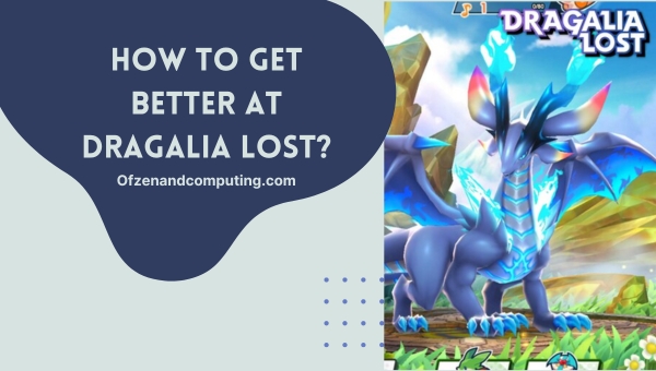 How to get better at Dragalia Lost?