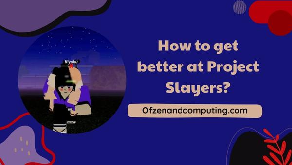Como melhorar no Project Slayers?